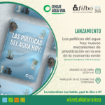 Lanzamiento en la FILBo 2024 "Las políticas del agua hoy: nuevos mecanismos de privatización en la era de la economía verde"