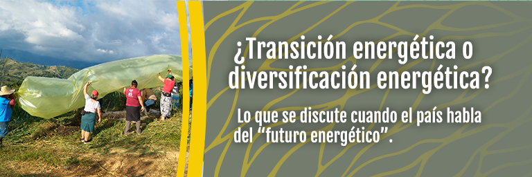 ¿Transición energética o diversificación energética? Lo que se discute cuando el país habla del “futuro energético”