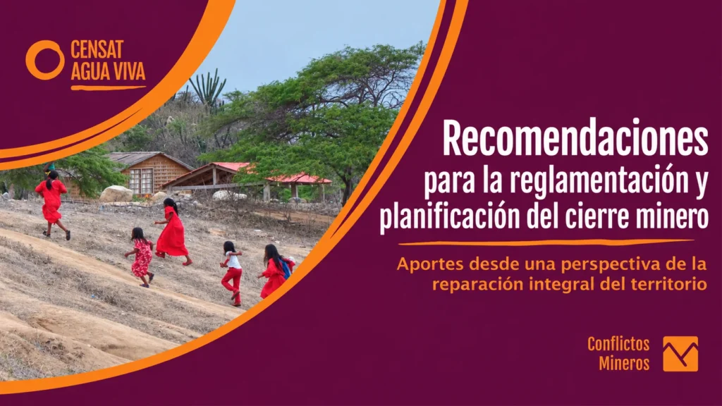 Cierre minero en Colombia y reparación integral de los territorios afectados por la minería de carbón en La Guajira.